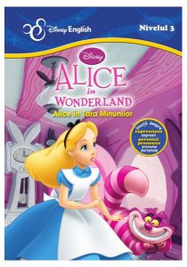 Disney English (Nivelul 3) Alice in Wonderland / Alice în Ţara Minunilor (poveste bilingvă)