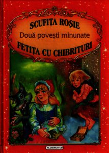 Doua povesti minunate: Scufita Rosie - Fetita cu chibrituri
