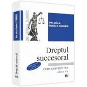 Dreptul succesoral. Curs universitar de Dumitru C. Florescu