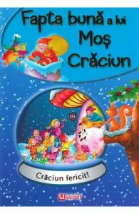 Fapta buna a lui Mos Craciun