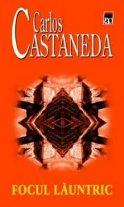 Focul launtric de Carlos Castaneda