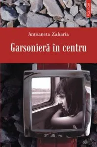 Garsoniera in centru de Antoaneta Zaharia