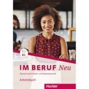 Im Beruf NEU B1 -B2 Arbeitsbuch de Valeska Hagner