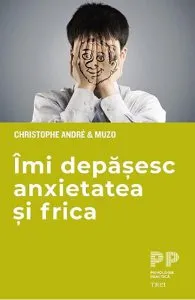 Imi depasesc anxietatea si frica de Muzo