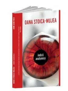 Indicii anatomice de Oana Stoica-Mujea