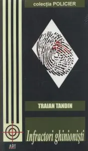 Infractori ghinionisti de Traian Tandin