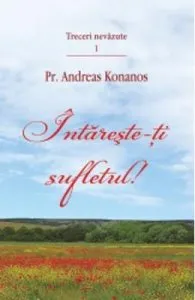 Intareste-ti sufletul de Treceri nevazute vol.1