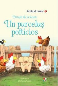 Invat sa citesc. Povesti de la ferma. Un purcelus pofticios (nivelul 1)