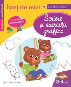 Istet de mic! Scriere si exercitii grafice. Pentru 3-4 ani