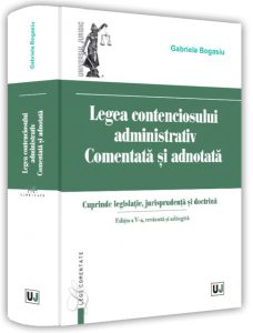 Legea contenciosului administrativ comentată și adnotată.