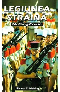 Legiunea straina de Mcgreg Couse