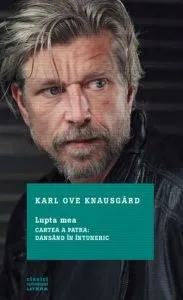Lupta mea. Cartea a patra: dansand in intuneric de Karl Ove Knausgard