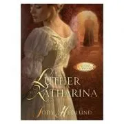 Luther si Katharina de Jody Hedlung
