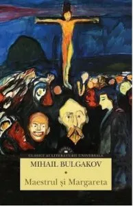 Maestrul si Margareta de Mihail Bulgakov