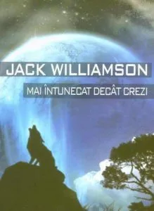 Mai intunecat decat crezi de Jack Williamson