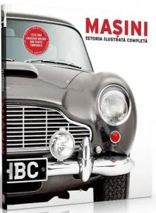 MASINI. Istoria ilustrata completa