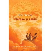 Matase si sabie. Seria Oamenii Vazduhului Inalt volumul 1
