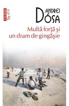 Multa forta si un dram de gingasie