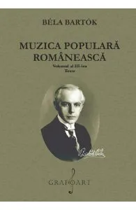 Muzica populara romaneasca Vol.3: Texte de Bela Bartok