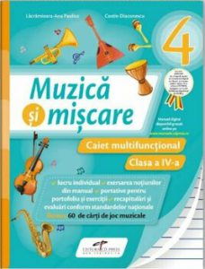 Muzica si miscare. Caiet multifunctional. Clasa a IV-a