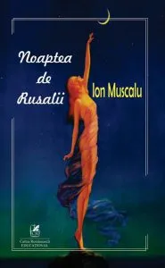Noaptea de Rusalii de Ion Muscalu
