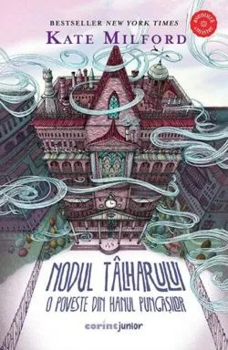Nodul tâlharului. O poveste din hanul pungașilor (vol. 3) de Kate Milford