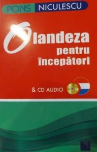 Olandeza pentru incepatori (CD audio inclus)