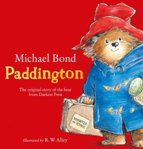 Paddington : The Original Story of the Bear from Darkest Peru