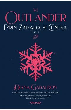 Prin zapada si cenusa Vol.1. Seria Outlander. Partea 6