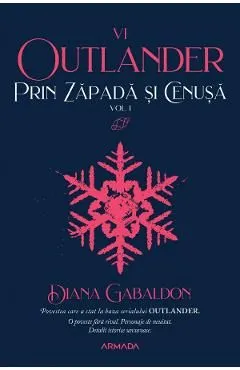 Prin zapada si cenusa Vol.1. Seria Outlander. Partea 6