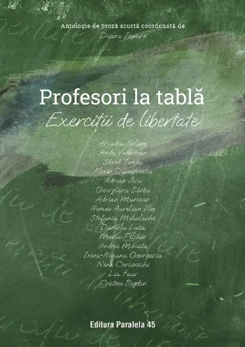 Profesori la tablă – exerciții de libertate de Cristina Bogdan