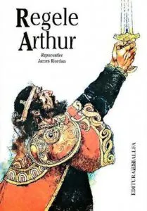 Regele Arthur de James Riordan