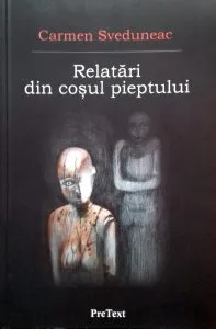 Relatari din cosul pieptului de Carmen Sveduneac