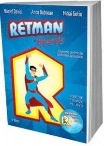 Retman si retmagia. Desene animate psihoterapeutice (DVD inclus) de Daniel David