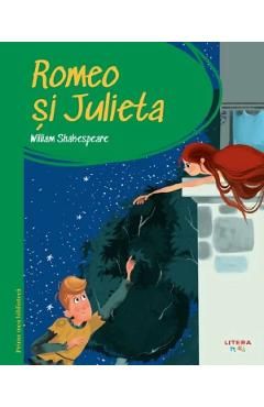Romeo si Julieta. Prima mea biblioteca