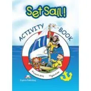 Set Sail 1, Activity Book, Curs limba engleza. Caietul elevului de Elizabeth Gray