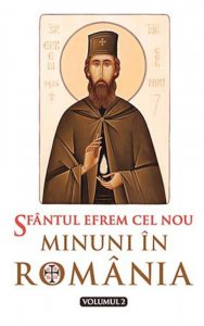 Sfantul Efrem cel Nou - Minuni in Romania, Vol. 2