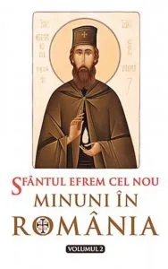 Sfantul Efrem cel Nou - Minuni in Romania, Vol. 2