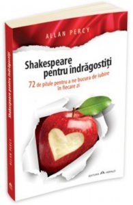 Shakespeare pentru indragostiti - 72 de pilule pentru a ne bucura de iubire in fiecare zi
