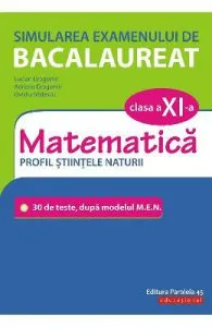 Simularea examenului de bacalaureat. Matematica