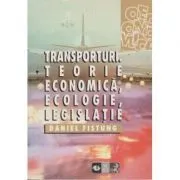 Teorie economica, ecologie, legislatie de Daniel Fistung