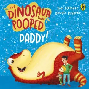 The Dinosaur That Pooped Daddy! de Tom Fletcher