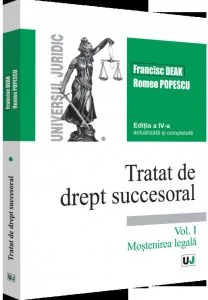 Tratat de drept succesoral - Volumul I de Romeo Popescu