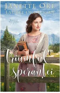 Triumful sperantei de Janette Oke