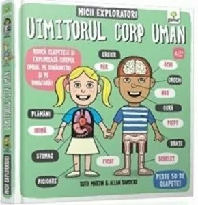 Uimitorul corp uman. Micii exploratori