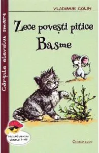 Zece povesti pitice. Basme de Vladimir Colin