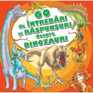 60 de intrebari si raspunsuri despre dinozauri