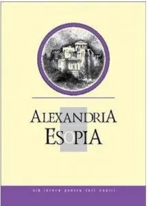 Alexandria. Esopia de Mihail Sadoveanu