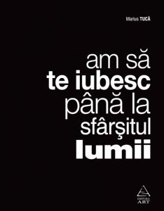 Am sa te iubesc pana la sfarsitul lumii
