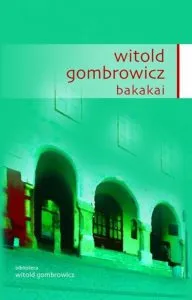 Bakakai de Witold Gombrowicz